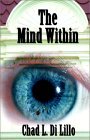 Chad L. Di Lillo's Fiction Book called 'The Mind Within'